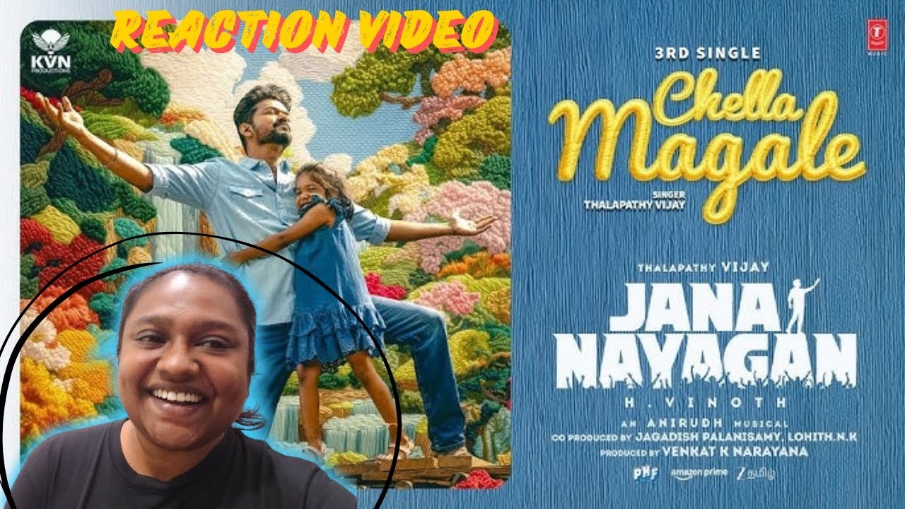 Jana Nayagan – Chella Magale Lyrical | Reaction Video| Thalapathy | Pooja | H Vinoth | Anirudh | KVN