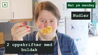 Mat på mandag | Nudler | 2 oppskrifter med buldaknudler