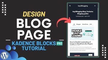 How to Design a Blog page in Wordpress using Kadence Blocks Pro