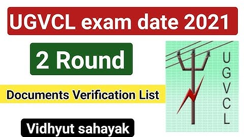 Documents Verification pgvcl Ugvcl mgvcl dgvcl 2nd Selection List Of vidhyutsahayak is Declared