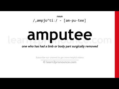 ການອອກສຽງຂອງ amputee | ຄໍານິຍາມຂອງ Amputee