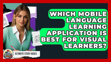 Which Mobile Language Learning Application Is Best For Visual Learners? - Ultimate Study Hacks