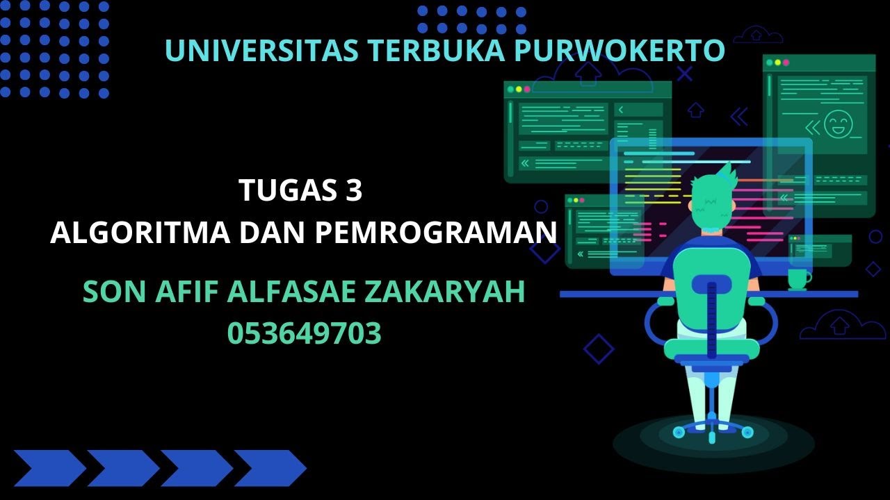 TUGAS 3 ALGORITMA DAN PEMROGRAMAN - UNIVERSITAS TERBUKA - YouTube