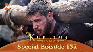 Kurulus Osman Urdu Special Episode For Fans 137