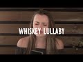 Whiskey Lullaby by Brad Paisley and Alison Krauss | Haley Cole and Keith Pereira