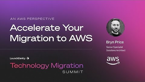 Accelerate Your Migration to AWS