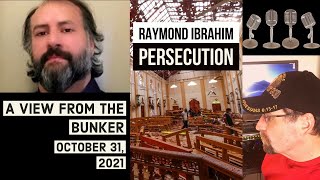 VFTB 10/31/21: Raymond Ibrahim - Persecution