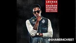 Church Clothes- Lecrae (Mixtape Release May 10th)