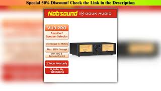 Exclusive Nobsound VU3PRO 2-way Audio Swticher Box for Amplifier \/ Speaker 2-IN-2-OUT Selector wtih