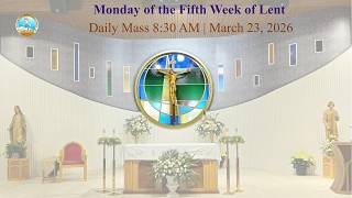 Monday of the Fifth Week of Lent | Mar 23, 2026 | 8:30 AM