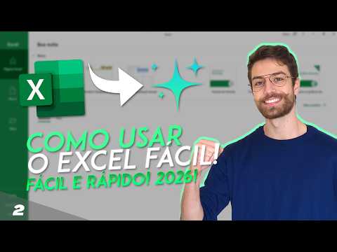 COMO USAR O EXCEL! FÁCIL E RÁPIDO! 2026! | Aula 2