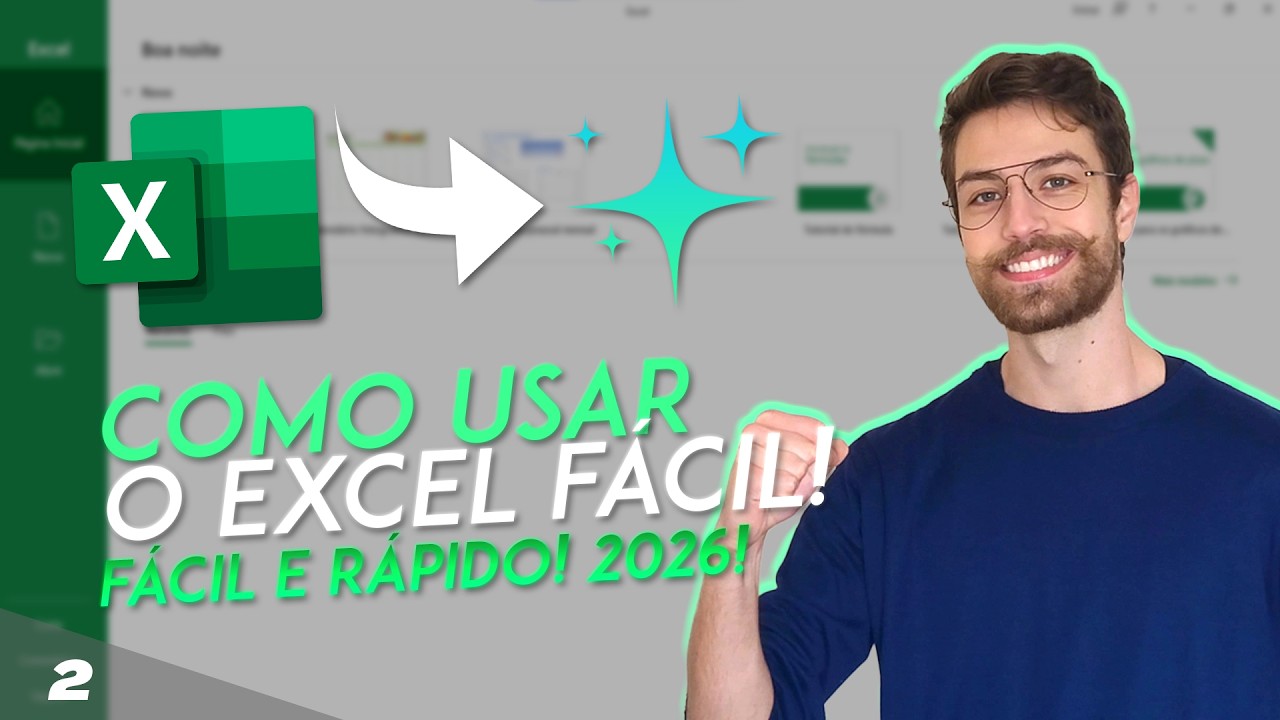 COMO USAR O EXCEL! FÁCIL E RÁPIDO! 2026! | Aula 2