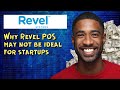 Why Revel POS may not be ideal for startups