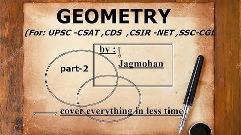 #GEOMETRY#(PART-2) FOR UPSC -CSAT ,CSIR -NET ,CDS,SSC-CGL FOR BY JAGMOHAN NARWAL