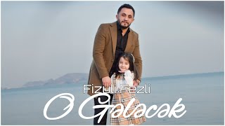 Fizuli Fezli - O Gelecek (Official Video)