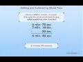 Adding &amp; Subtracting Time *Seconds, Minutes, Hours Mixed* Math for Kids