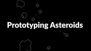 Prototyping Asteroids