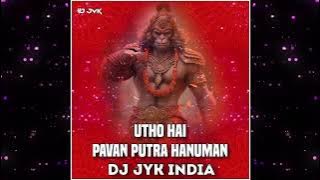 Utho Hai Pavan Putra Hanuman / Retro Mix DJ Jyk