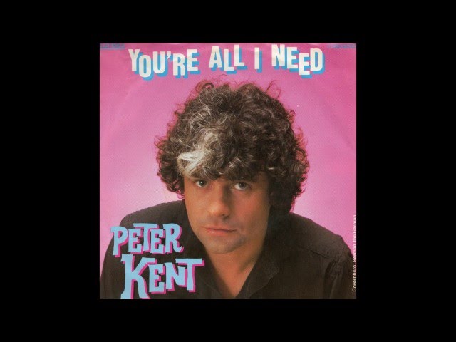 PETER KENT - You're all I need