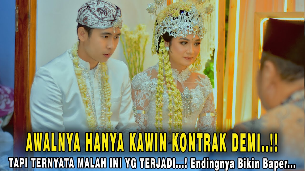 AWALNYA HANYA KAWIN KONTRAK, DEMI HAL INI..TAPI TERNYATA MALAH INI YG TERJADI! Endingnya Bikin Baper