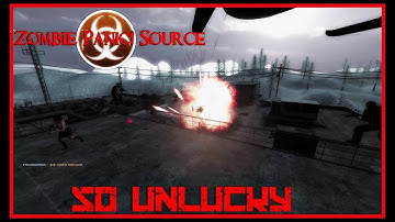 Zombie Panic! Source - So Unlucky (Session clip)