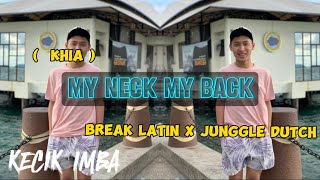 KECIK IMBA - My Neck My back
