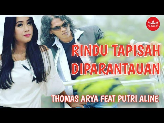 Thomas Arya Feat Putri Aline - Rindu Tapisah Di Parantauan [Slow Rock Manis] Official Music Video class=