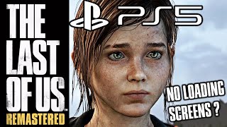 THE LAST OF US PS5: No Loading Screens Possible With NEW Patch? TLOU Remastered Playstation 5