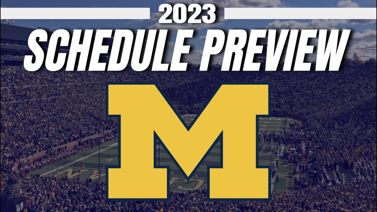 Michigan 2023 College Football Schedule Preview! Wolverines Early