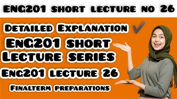 ENG201 lecture no 26/ENG201 short lecture no 26/ENG201 short lectures/VU short lecture/Alpha Academy