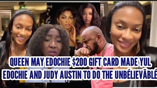 QUEEN MAY EDOCHIE $200 GIFT CARD MADE YUL EDOCHIE AND JUDY AUSTIN TO DO THE UNBÉLIEVÃBLÉ 