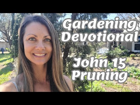 Gardening Devotional | Finding Peace and Rest in Gods Word |Sharing Truth and Encouragement John 15