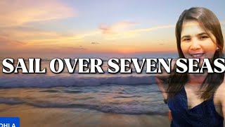SAIL OVER SEVEN SEAS | Gina T. | Cover by OHLA Jhoan| LYRIC VIDEO | #music 