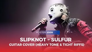 Slipknot – Sulfur | Guitar Cover (Heavy Tone & Tight Riffs) John Andreas