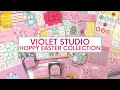Unboxing  violet studio hoppy easter collection