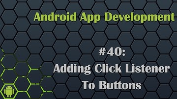 Android App Development Tutorial 40: Adding single click listener to multiple buttons