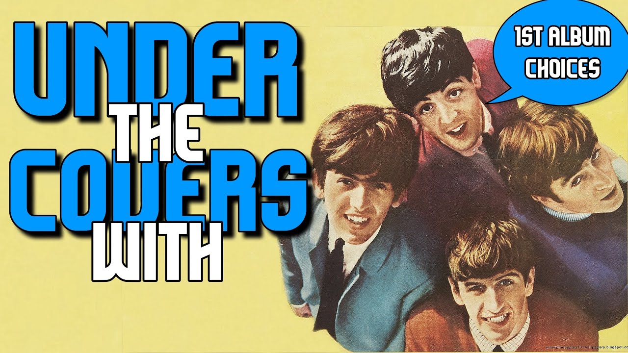 Under the Covers with The Beatles 1st Album Choices ( S01E12 ) YouTube