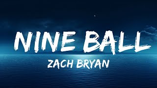 Zach Bryan - Nine Ball (Lyrics) | The World Of Music