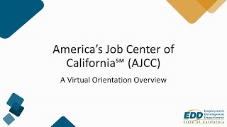 America's Job Center of California (AJCC) Virtual Orientation