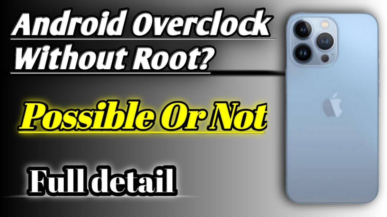 HOW TO OVERCLOCK ANDROID WITHOUT ROOT | IT IS POSSIBLE WITHOUT ROOT ...