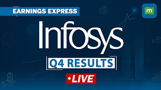 LIVE: Infosys Reports Q4 Earnings | Management Press Conference & Future Outlook | Earnings Express