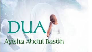 Du'a || Ayisha Abdul Basith ||