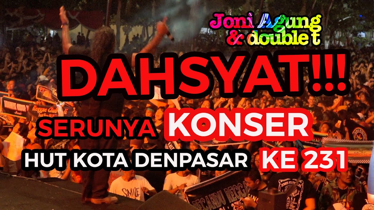 #JoniAgung #Jatt JONI AGUNG & DOUBLE T : Konser Hut Kota Denpasar ke 231