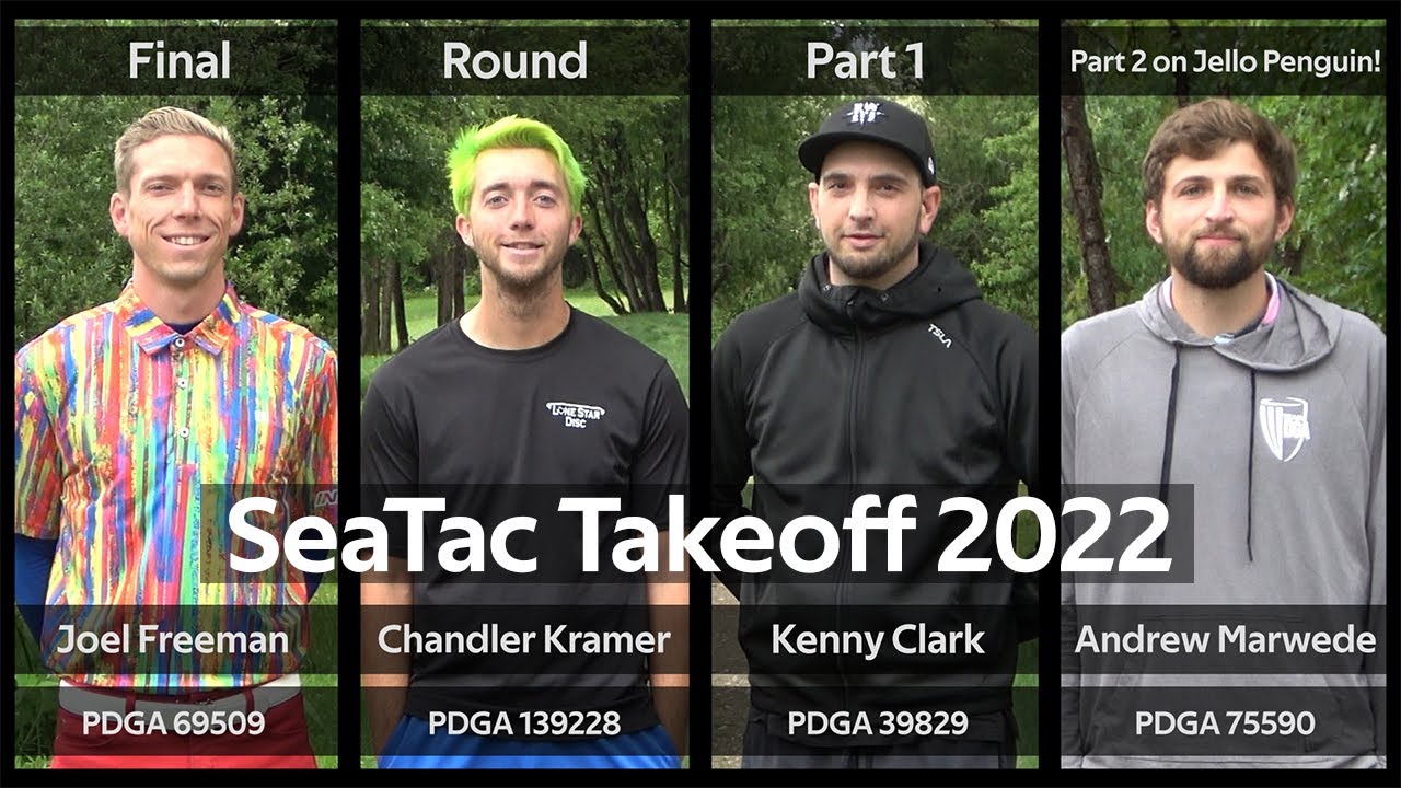 SeaTac Takeoff 2022 - R3P1 - Joel Freeman - Chandler Kramer - Kenny Clark - Andrew Marwede