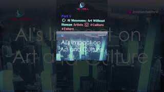 Ai Museums Art Without Human Artists Part 5