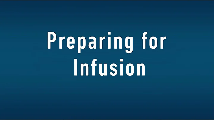 Preparing for Infusion Therapy