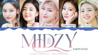 ITZY - 'MIDZY' (English Version) Lyrics Color Coded (Han/Rom/Eng)