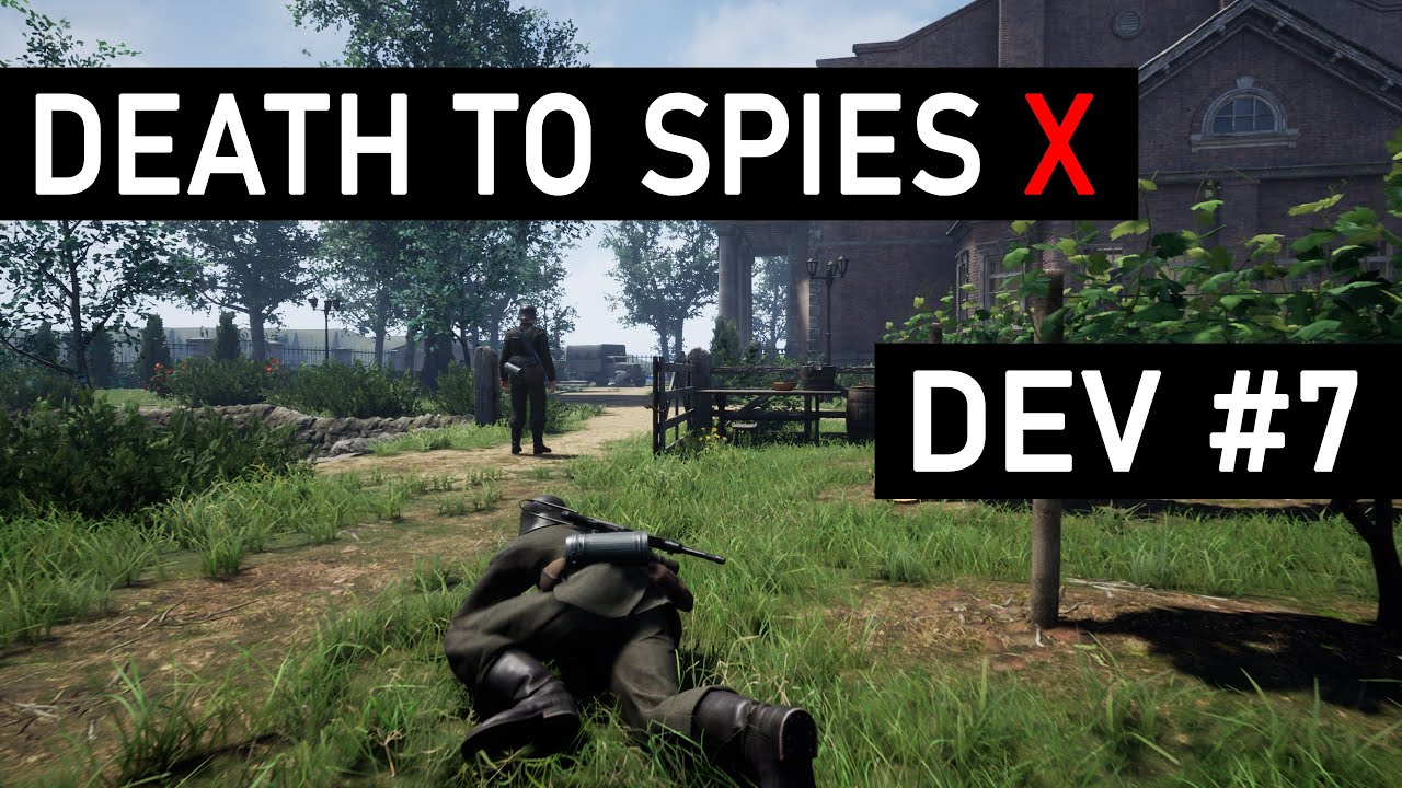 Death to Spies X : Dev#7 [Prone]