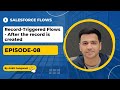 Episode 08: Record-Triggered Flows – After the Record is Created