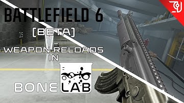 Battlefield 6 (Beta) Weapon Reloads in Bonelab